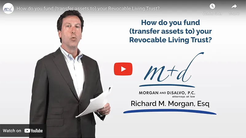 How Do You Fund (Transfer Assets To) Your Revocable Living Trust?