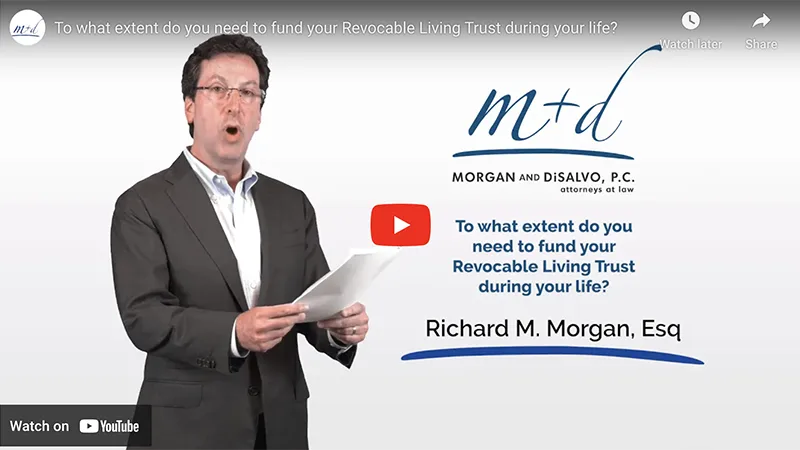 To What Extent Do You Need to Fund Your Revocable Living Trust During Your Life?