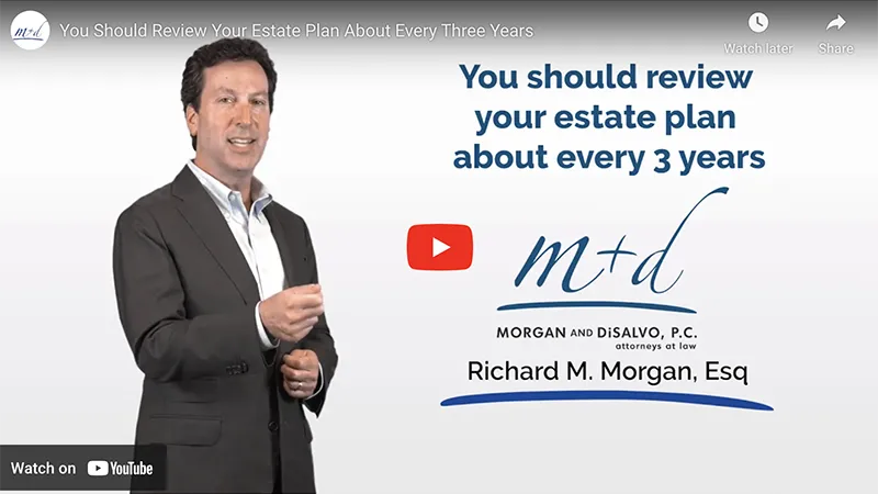 You Should Review Your Estate Plan About Every 3 Years