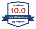 Avvo Rating 10.0 - Richard Michael Morgan | Top Attorney